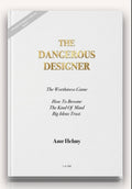 The Dangerous Designer