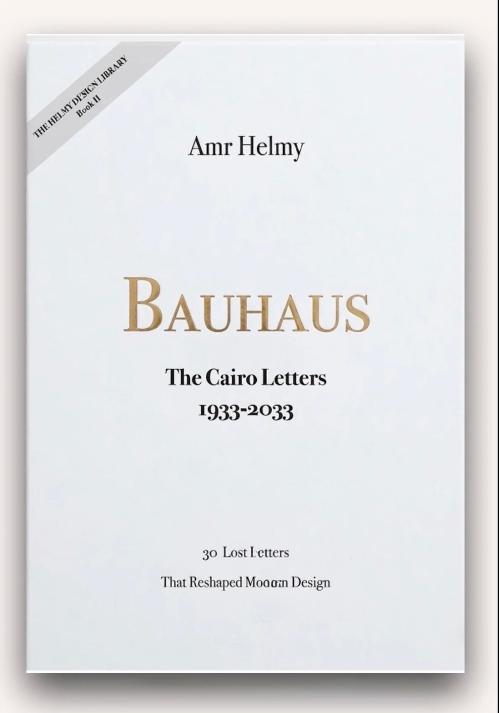 BAUHAUS — The Cairo Letters (1933–2033)