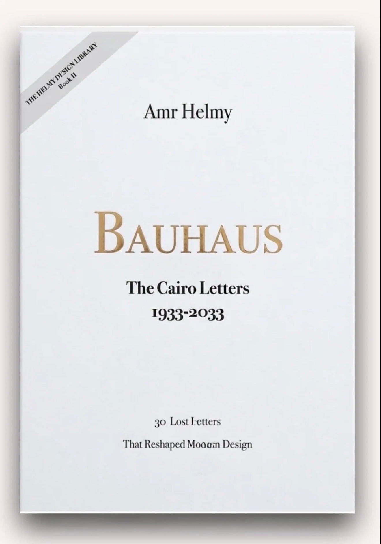 BAUHAUS — The Cairo Letters (1933–2033)